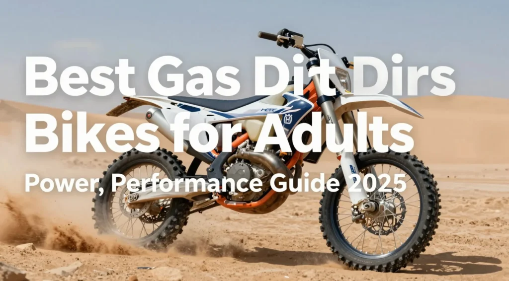 What Makes a Gas Dirt Bike “Best” for Adults?